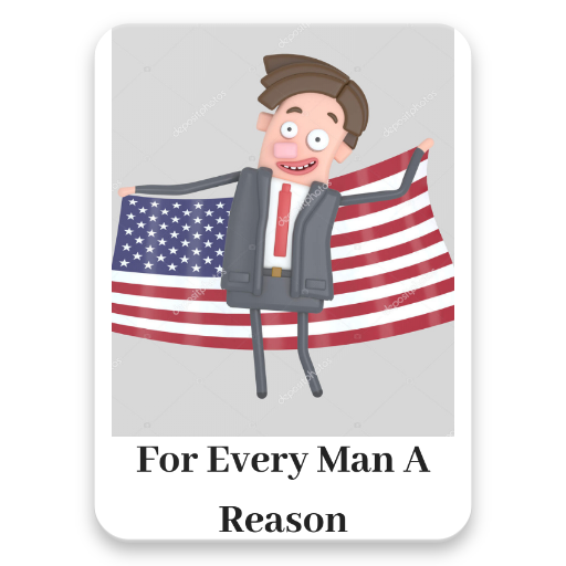 For Every Man A Reason