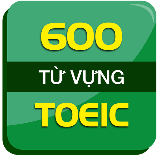 600 từ vựng TOEIC - 600 Essent