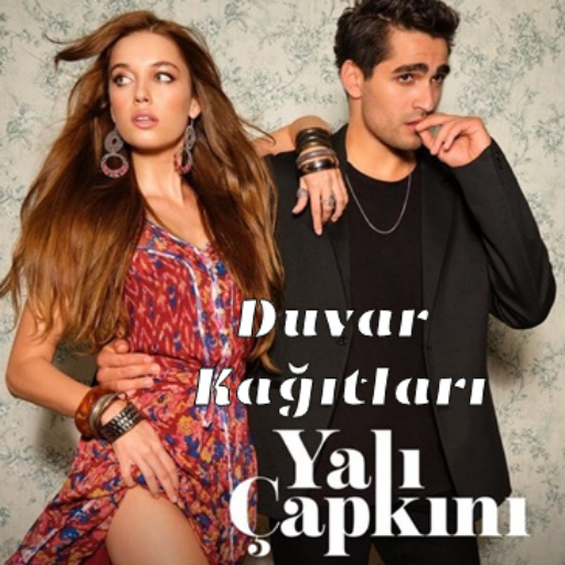 Yalı Çapkını Duvar Kağıtları