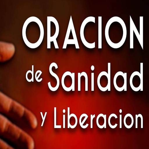 Oraciones Sanidad y Liberacion