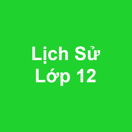 Trắc nghiệm lịch sử lớp 12