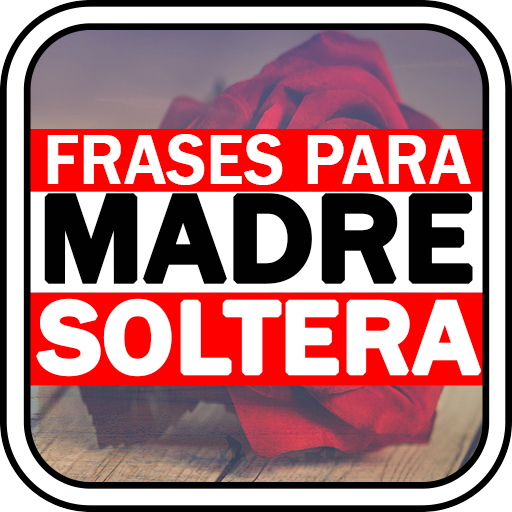 frases para madre soltera