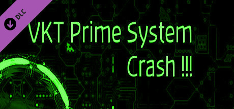 VKT Prime System Crash (Script)