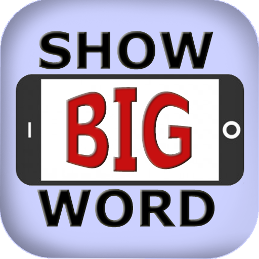 Show BIG Word