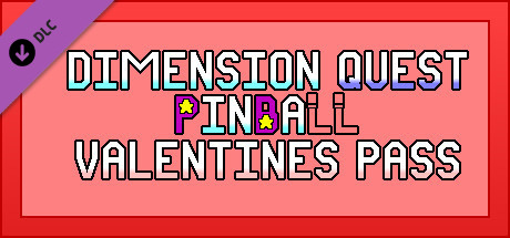 Dimension Quest Pinball Event Pass - Valentines