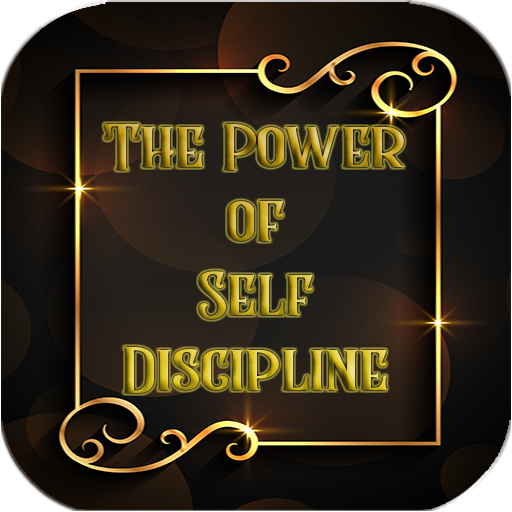 The Power of Self-Discipline