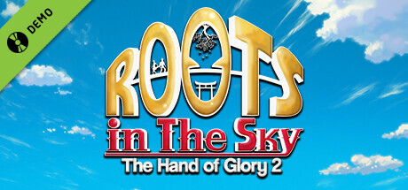 Roots in the Sky - The Hand of Glory 2 Demo
