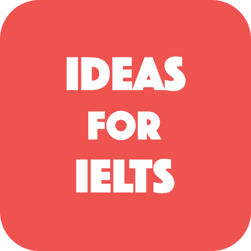 Ideas for IELTS