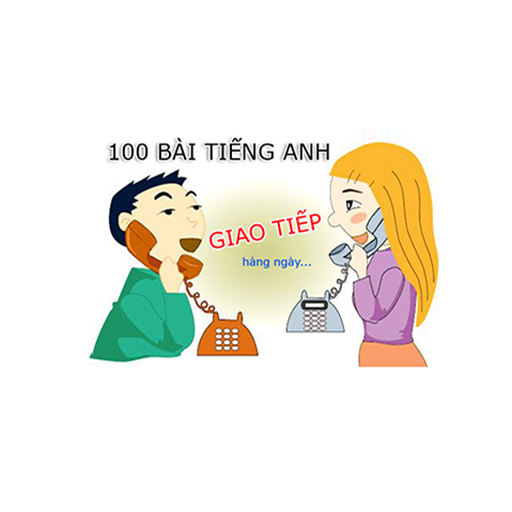 100 bài tiếng Anh giao tiếp A