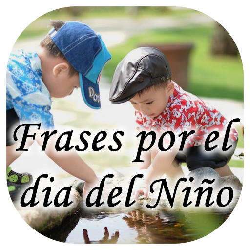 Frases por el dia del Niño