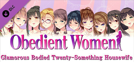 Obedient Women - Glamorous Bodied Twenty-Something Housewife