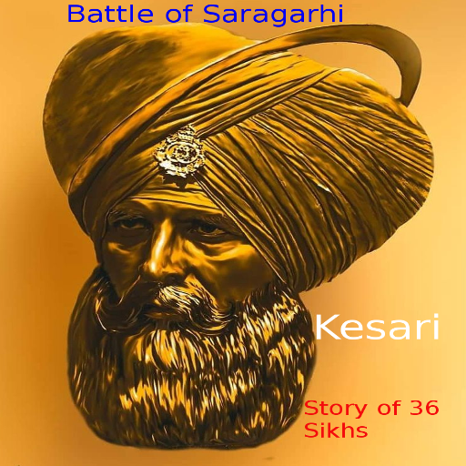 Kesari :- Battle of Saragarhi(