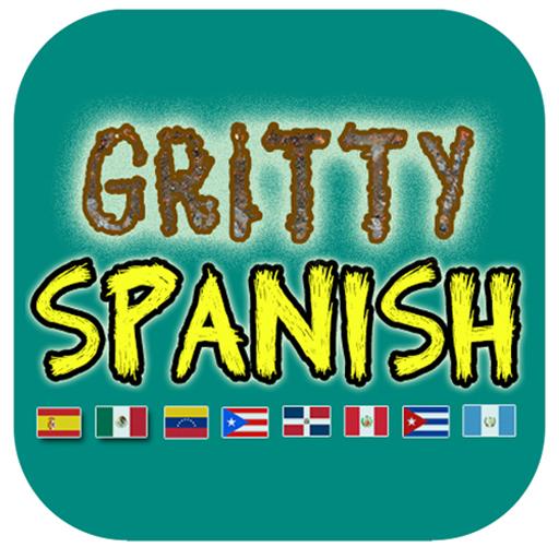 Gritty Spanish