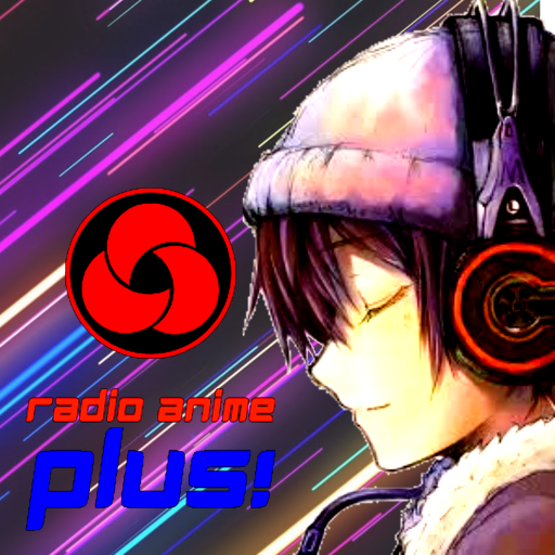 Radio Anime Plus! + Chat!