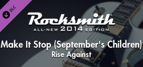 Rocksmith® 2014 – Rise Against - “Make It Stop (September’s Children)”