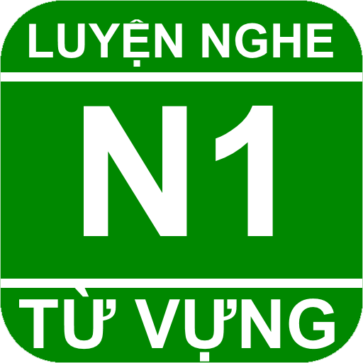 JLPT N1 Luyện nghe Từ vựng