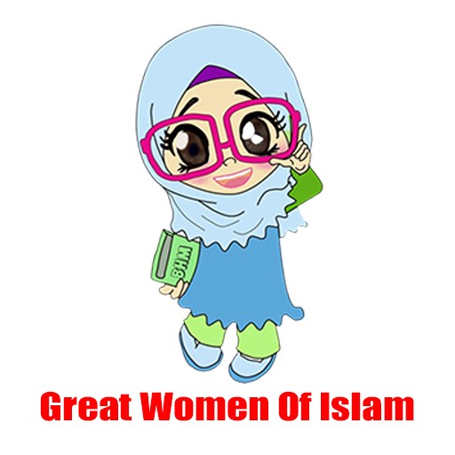 Great Women Of Islam