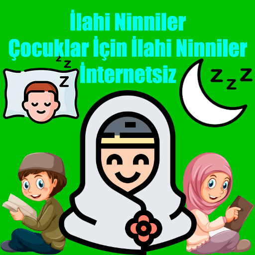 İlahi Ninniler Çocuk İlahileri İnternetsiz