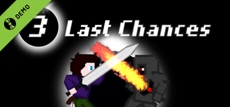 3 Last Chances Demo