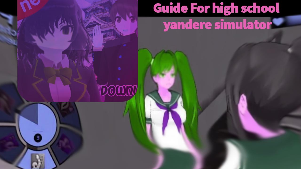 Скачать Guide high school yandere simulator 2019 на ПК | Официальный  представитель GameLoop