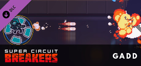 SUPER CIRCUIT BREAKERS - GADD