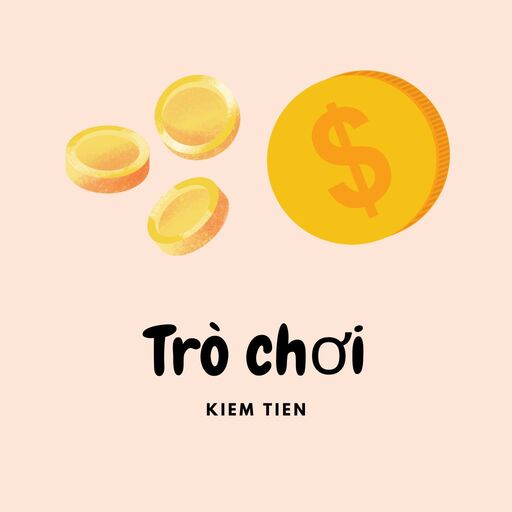 Trò Chơi Kiếm Tiền