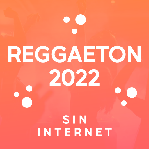 Reggaeton 2022 Sin Internet