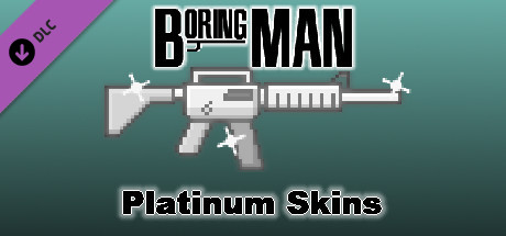 Boring Man: Platinum Weapon Skins