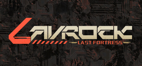 Lavrock：Last Fortress