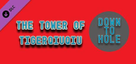 The Tower Of TigerQiuQiu Down To Hole