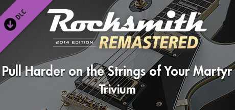 Rocksmith® 2014 Edition – Remastered – Trivium - “Pull Harder on the Strings of Your Martyr”