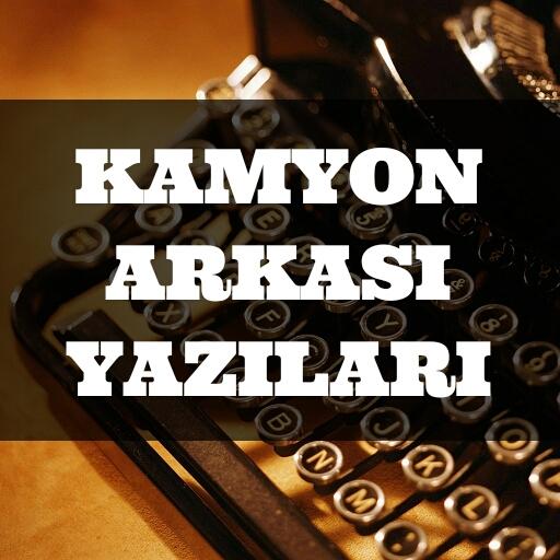 Kamyon Arkası Yazıları