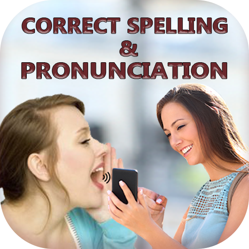 Correct Spelling And Pronuncia