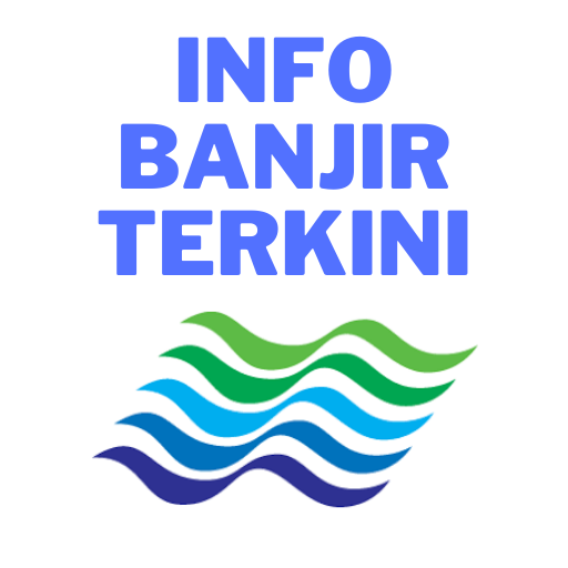 INFO BANJIR TERKINI