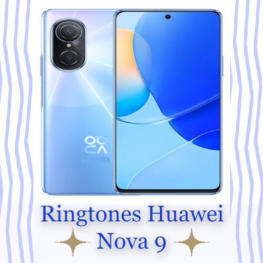 Ringtones Huawei Nova 9