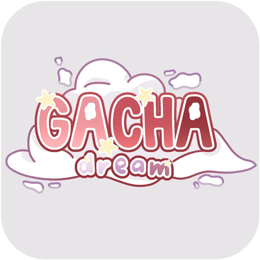 Gacha Dream Mod