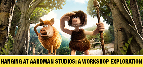Early Man: Hanging at Aardman Studios: A Workshop Exploration