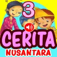 Cerita Anak Nusantara Bagian 3
