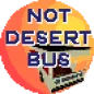 Not Desert Bus