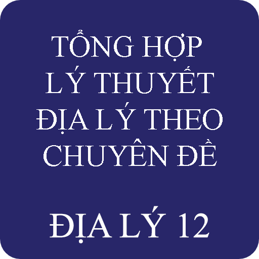 Lý thuyết địa lý lớp 12