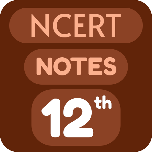 NCERT Class 12 Notes