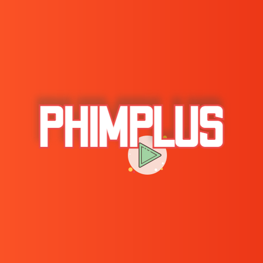 PhimPlus: Xem phim và anime HD