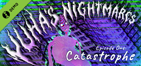 Yuha's Nightmares. Episode One: Catastrophe. Demo
