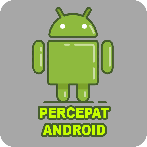 Cara Mempercepat Hp Android