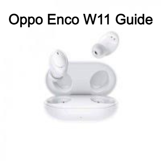 Oppo W11 Enco Guide
