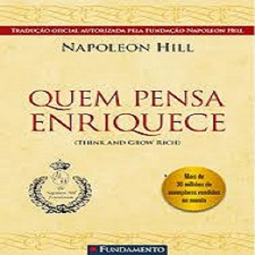 Quem Pensa Enriquece Napolion