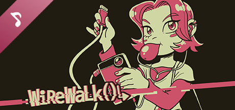 Wirewalk()↳ Soundtrack