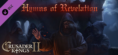 Crusader Kings II: Hymns of Revelation