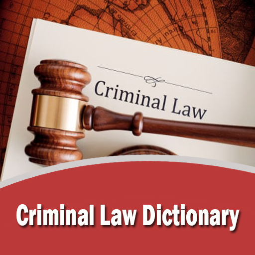 Criminal Law Dictionary