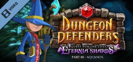 Dungeon Defenders Aquanos Trailer